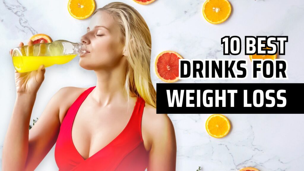 The 10 Best Healthy Drinks For Weight Loss At Home