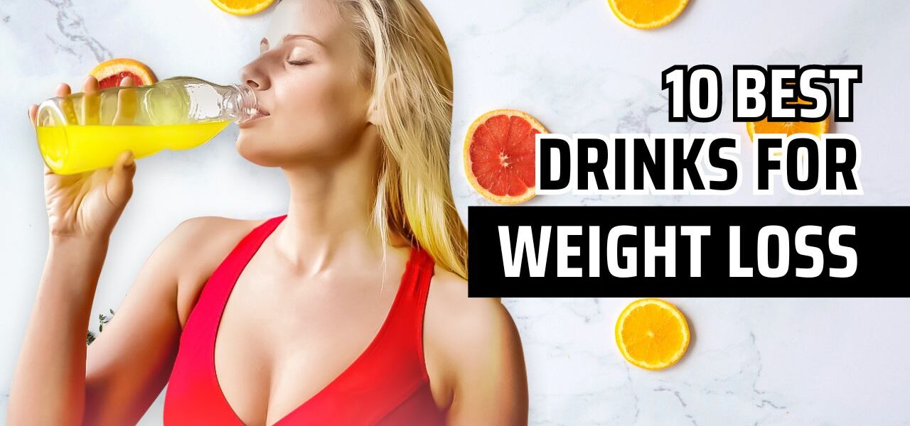 The 10 Best Healthy Drinks For Weight Loss At Home