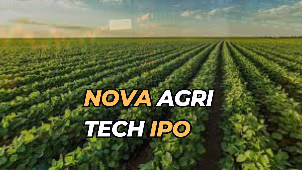 Nova Agri Tech IPO