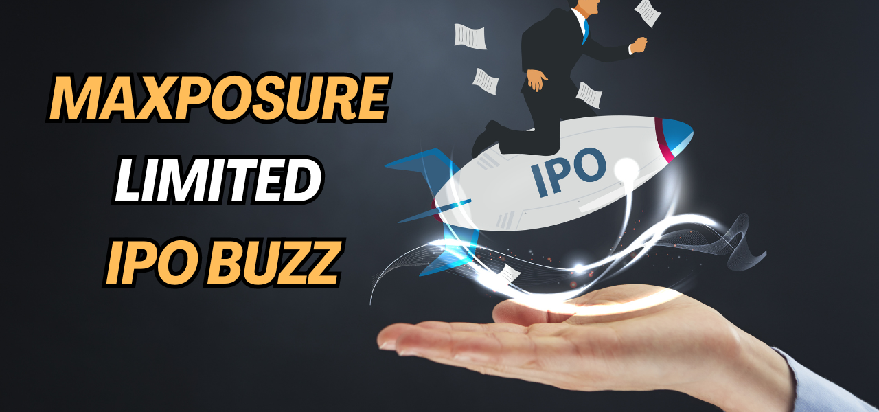 Maxposure Limited IPO