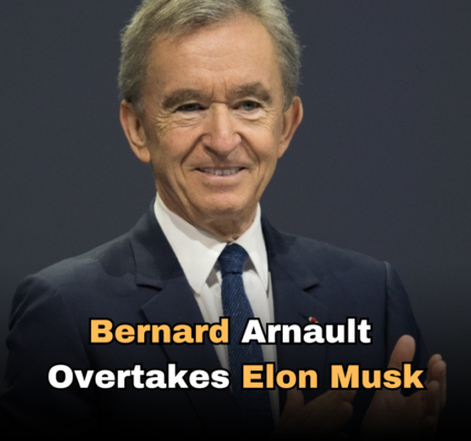 Bernard Arnault Overtakes Elon Musk