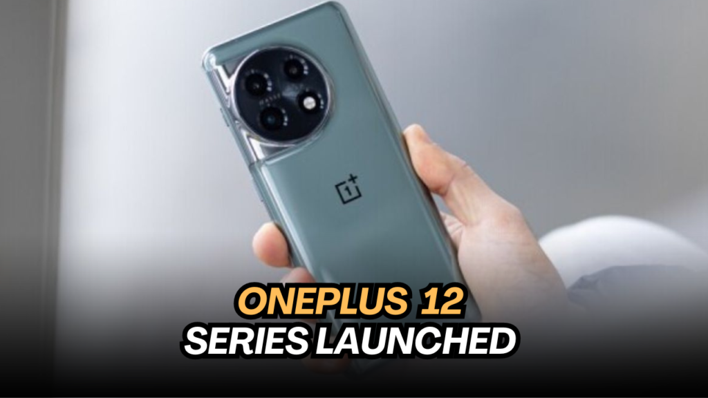 oneplus 12 series Launched