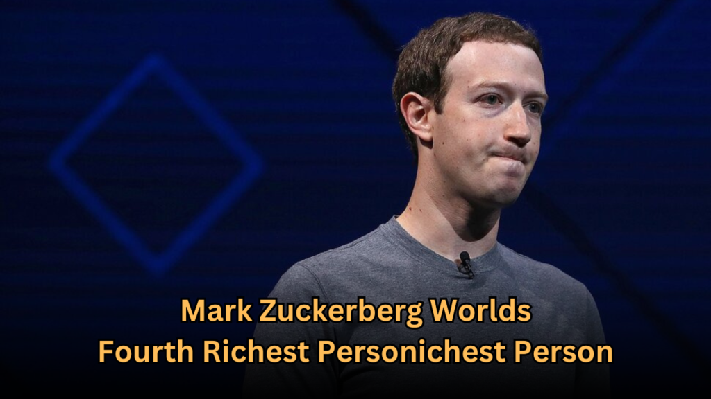 Mark Zuckerberg Worlds Fourth Richest Personichest Person