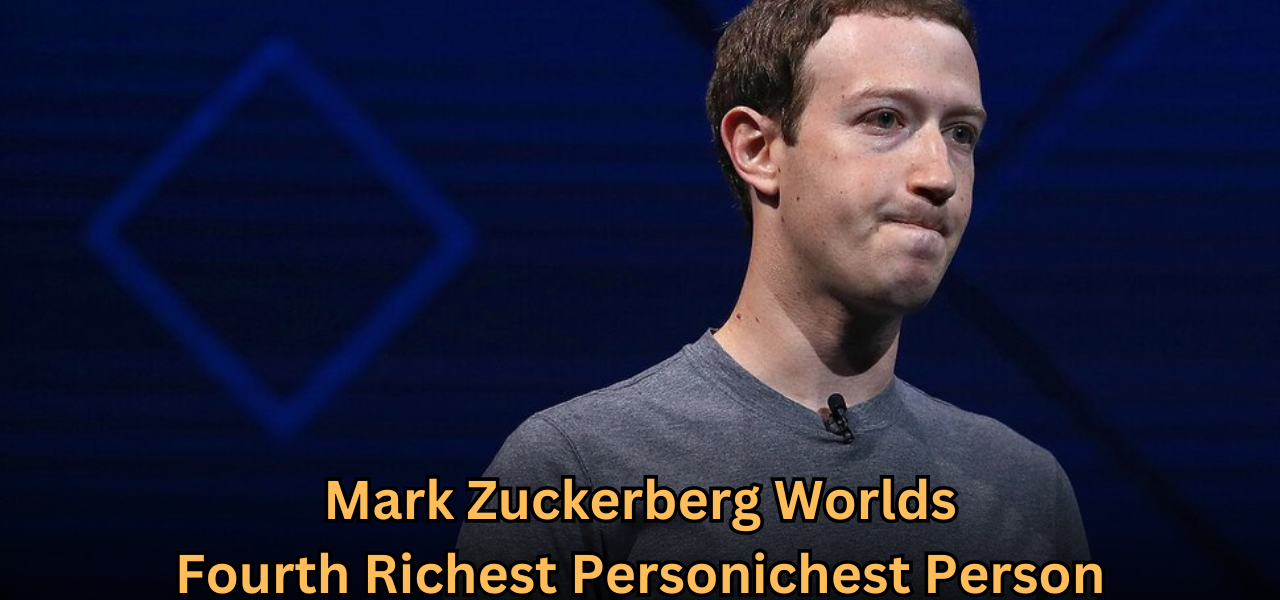 Mark Zuckerberg Worlds Fourth Richest Personichest Person