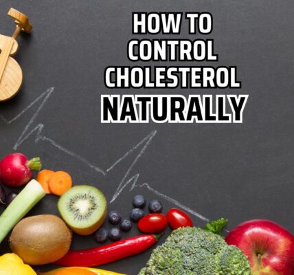 How To Control Cholesterol Naturally